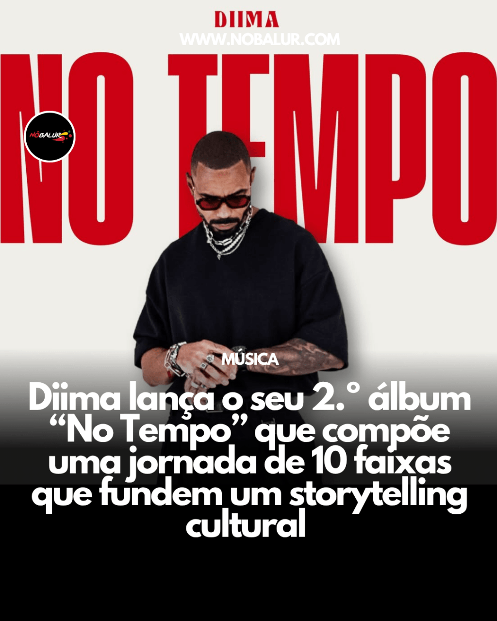 Diima lança o seu 2.º álbum “No Tempo” que compõe uma jornada de 10 faixas que fundem um storytelling&nbsp;cultural